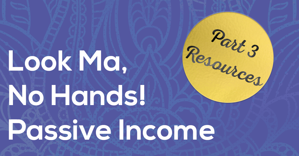 Passive Income 3 - Resources