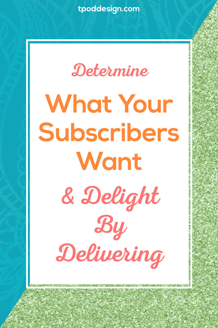 Do you know what your email subscribers REALLY want? These 4 tips will help you delight them and rock your email marketing.